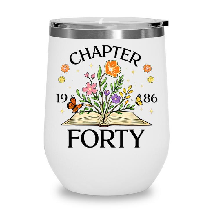 1986 Chapter Forty 40th Birthday Wildflower Book Wine Tumbler