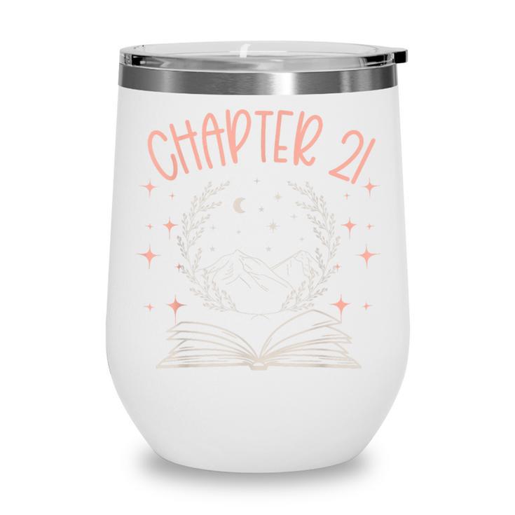 21st Birthday Women Book Lovers Chapter 21 Its My Birthday Wine Tumbler