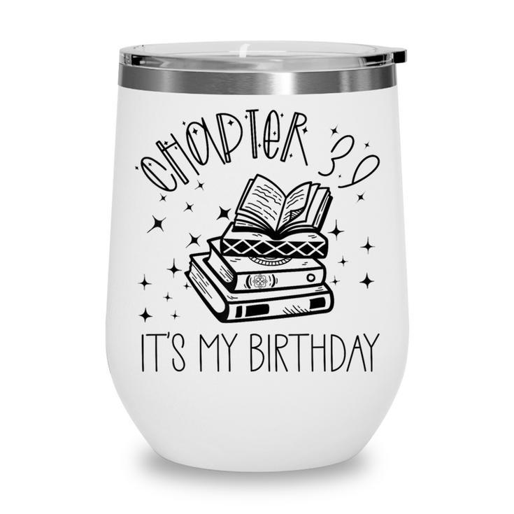 39th Birthday Women Book Lovers Chapter 39 Its My Birthday Wine Tumbler