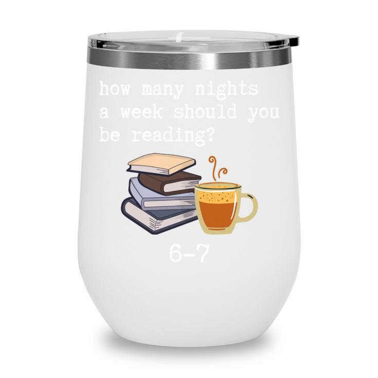 67 Read Every Night Quote For Book Lovers &Coffee Fans Wine Tumbler