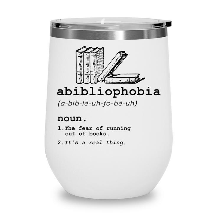 Abibliophobia The Fear Of Running Out Of Books Wine Tumbler