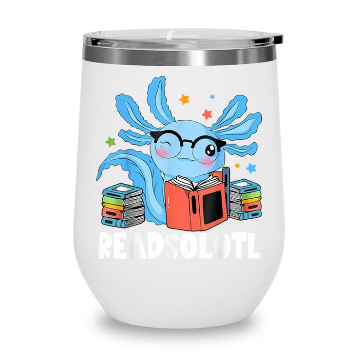 Axolotl Read Book Kawaii Reading Books For Men Women Wine Tumbler