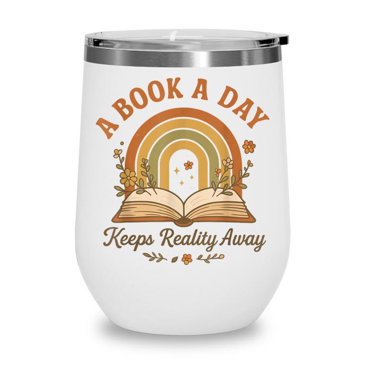 A Book A Day Keeps Reality Away Reading Wine Tumbler