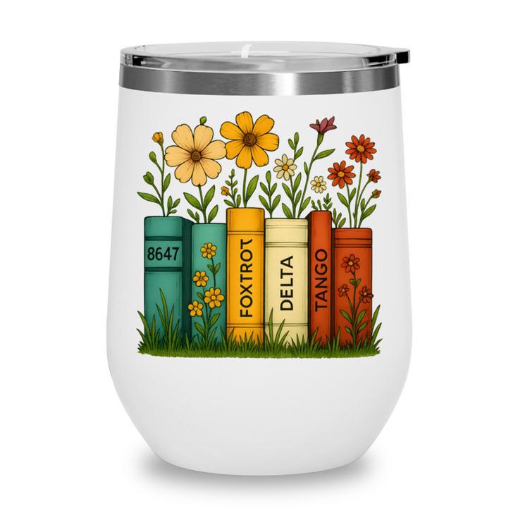 Book Flower 8647 Foxtrots Deltas Tangos Wine Tumbler
