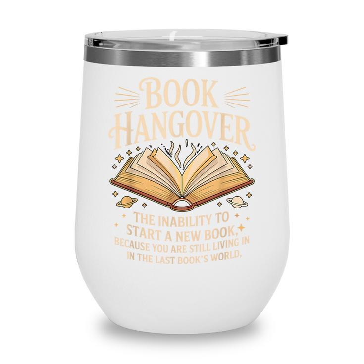 Book Hangover Literature Book Reading Books Reader Wine Tumbler Book Hangover Literature Book Reading Books Reader Wine Tumbler