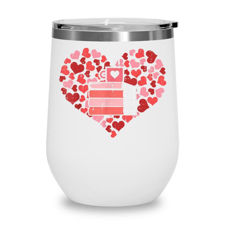 Book Heart Cute Read Book Reading Librarian Across America Wine Tumbler Book Heart Cute Read Book Reading Librarian Across America Wine Tumbler