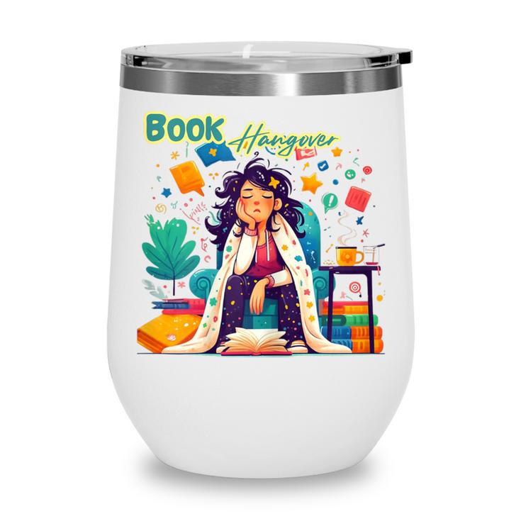Book Lover Woman Woman Book Hangover Wine Tumbler Book Lover Woman Woman Book Hangover Wine Tumbler