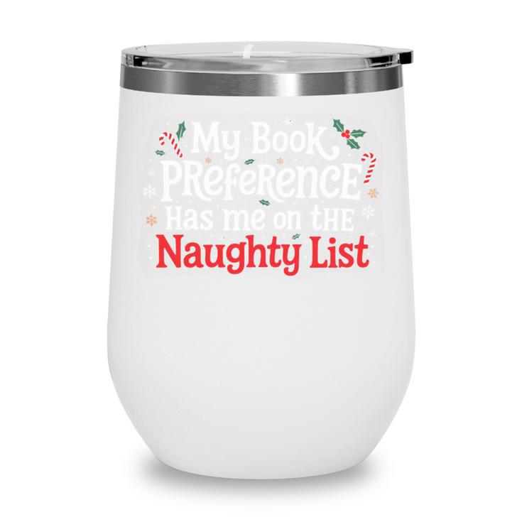 My Book Preference Naughty List Readers Christmas Joke Wine Tumbler