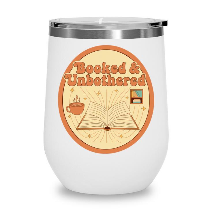 Booked & Unbothered Book Lover Tee Wine Tumbler