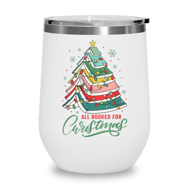 All Booked For Christmas Book Xmas Tree Lights Reading Girly Wine Tumbler
