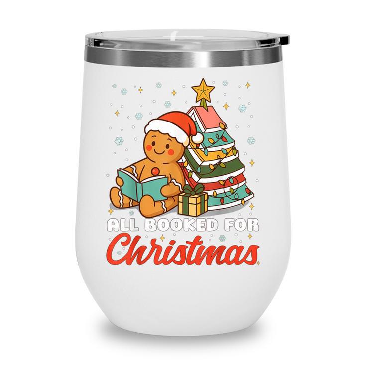 All Booked For Christmas Gingerbread Christmas Tree Book Kid Wine Tumbler