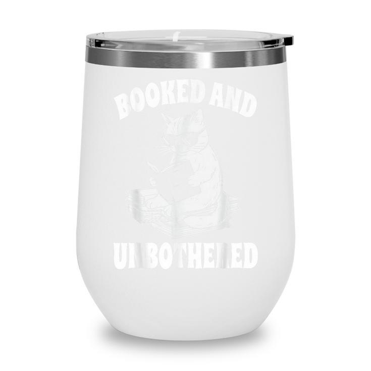 Booked And Unbothered Cat Reading Book Lovers Wine Tumbler Booked And Unbothered Cat Reading Book Lovers Wine Tumbler