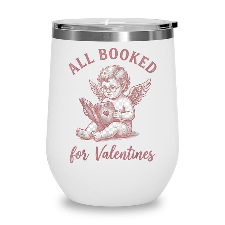 All Booked For Valentines Cute Cherub Vintage Book Lover Wine Tumbler