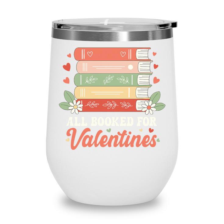 All Booked For Valentines Retro Book Lover Teacher Bookworm Premium Tri-Blend Wine Tumbler