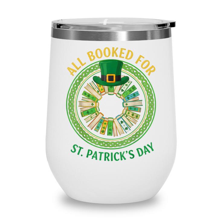 Bookworm Irish All Booked For St Patrick's Day Book Lover Wine Tumbler