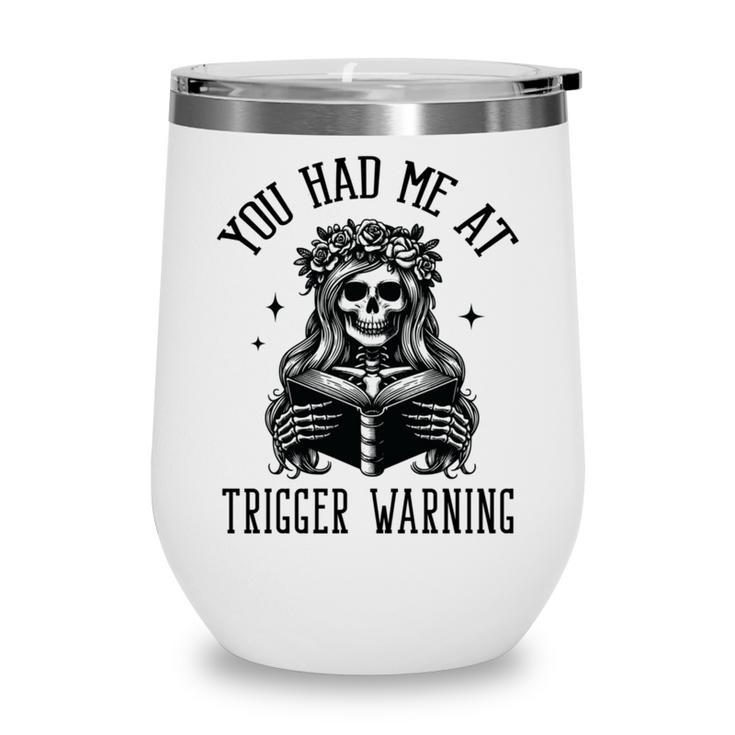 Buy Me Books And Tell Me To STFUATTDLAGG Outfits Spicy Smutty Book Reader You Had Me At Trigger Warning Wine Tumbler