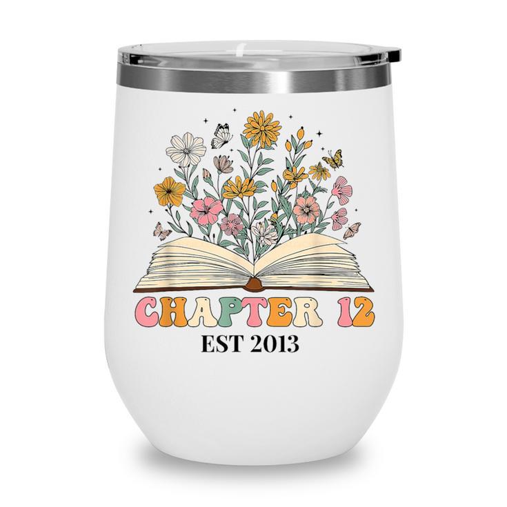 Chapter 12 Years Old 12th Birthday Wildflower Book Lover Wine Tumbler