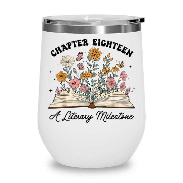 Chapter 18 A Literary Milestone 18th Birthday Book Lovers Wine Tumbler