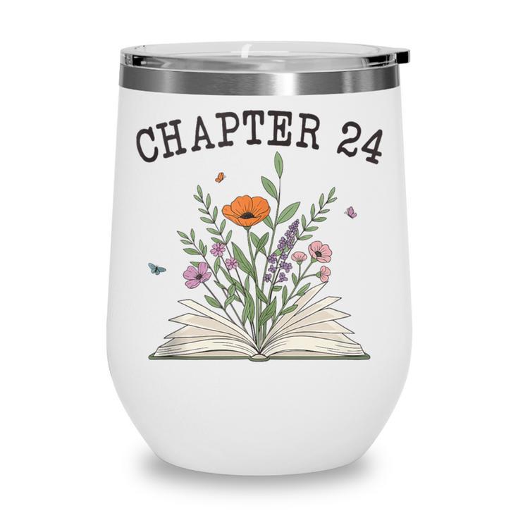 Chapter 24 Book Lovers & Readers 24th Birthday Wildflowers Wine Tumbler
