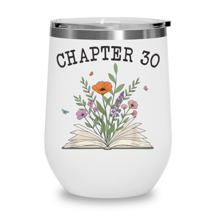Chapter 30 Book Lovers & Readers 30th Birthday Wildflowers Wine Tumbler