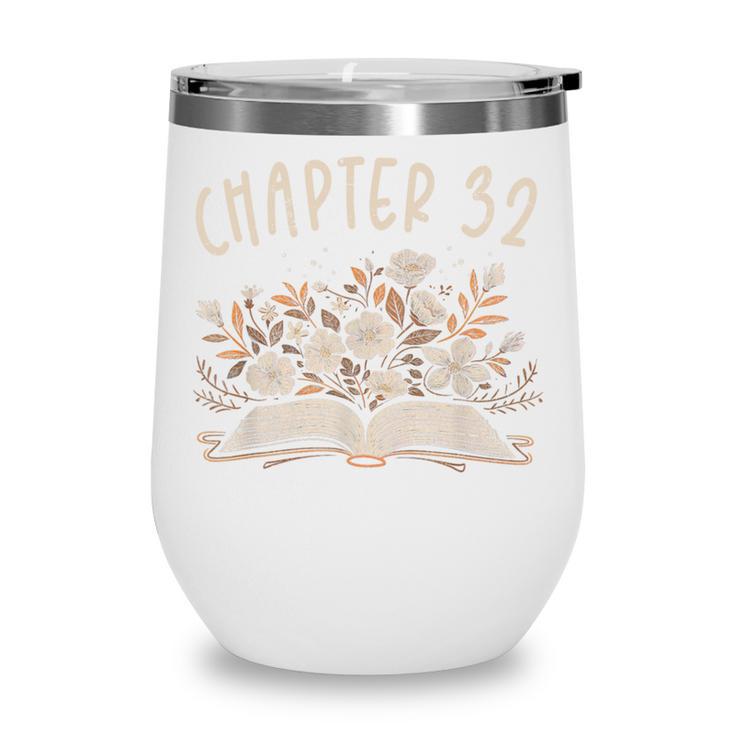 Chapter 32nd Birthday Bookworm 32 Years Old For Book Lovers Wine Tumbler