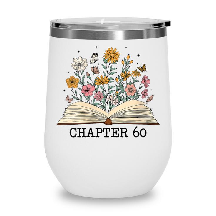 Chapter 60 60th Birthday Floral Open Book With Flowers Wine Tumbler
