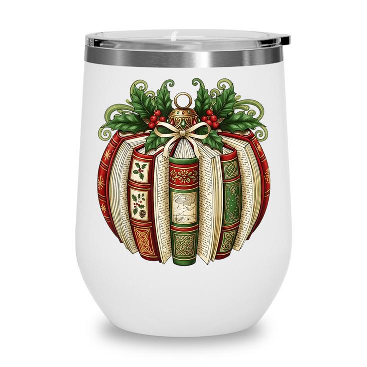 Christmas Book Ornament Bookworm Book Lover Men Women Wine Tumbler Christmas Book Ornament Bookworm Book Lover Men Women Wine Tumbler