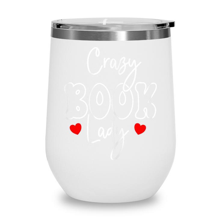 Crazy Book Lady Wine Tumbler
