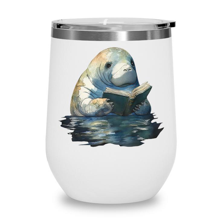 Cute Manatee Reading Book Bookworm Readers Manatee Lover Wine Tumbler Cute Manatee Reading Book Bookworm Readers Manatee Lover Wine Tumbler