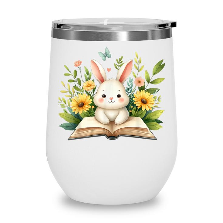 Cute Rabbit And Book Women Girls Reading Book Rabbit Lover Wine Tumbler Cute Rabbit And Book Women Girls Reading Book Rabbit Lover Wine Tumbler