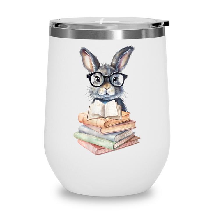 Cute Reading Bunny With Glasses Books Reader Book Bookworm Wine Tumbler