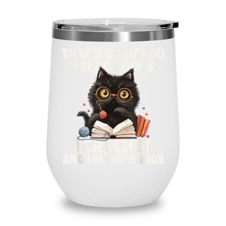 Das Ist Es Was Ich Tue Ich Lese Books Crochet And Wine Tumbler