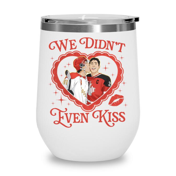 We Didn't Even Kiss Hockey Romance Book Wine Tumbler