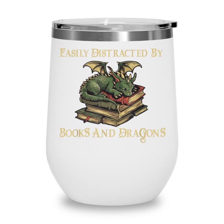 Easily Distracted By Books And Dragons Graphic Wine Tumbler