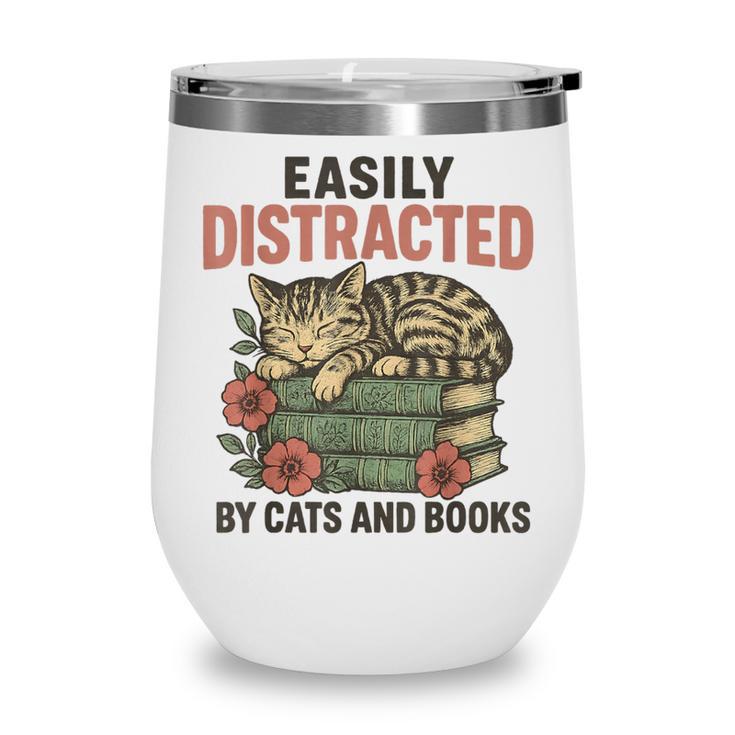 Easily Distracted By Cats And Books Vintage Wine Tumbler