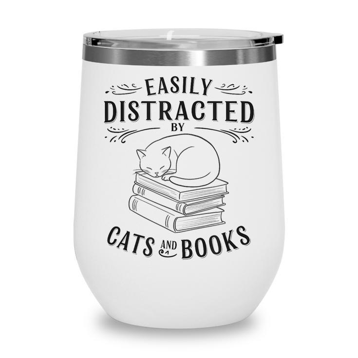 Easily Distracted By Cats And Books For Women Wine Tumbler