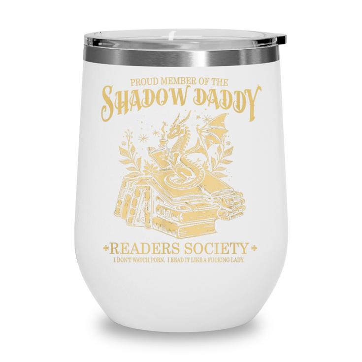 Fantasy Romantasy Book Shadow Daddy Readers Society Wine Tumbler