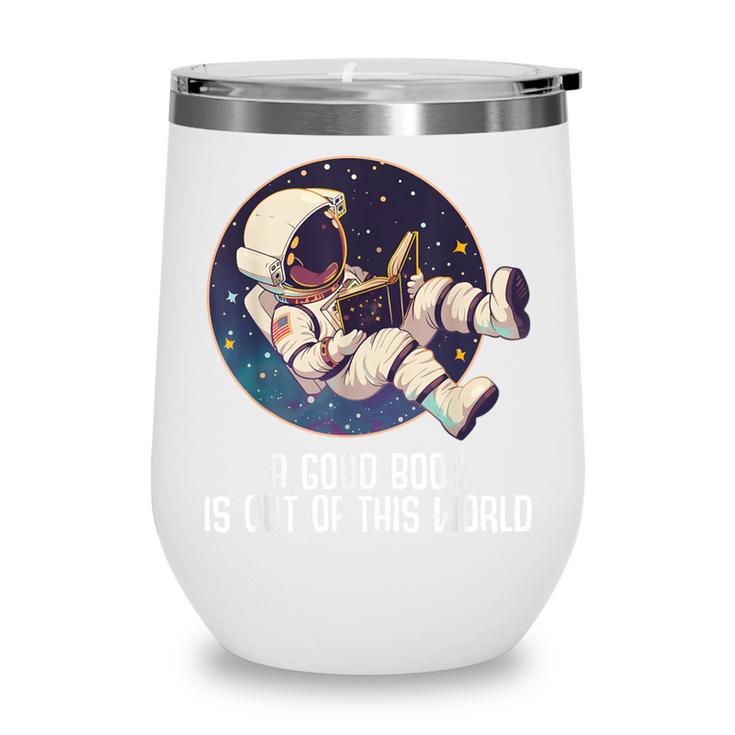 Good Book Is Out Of This World Astronaut Space Wine Tumbler