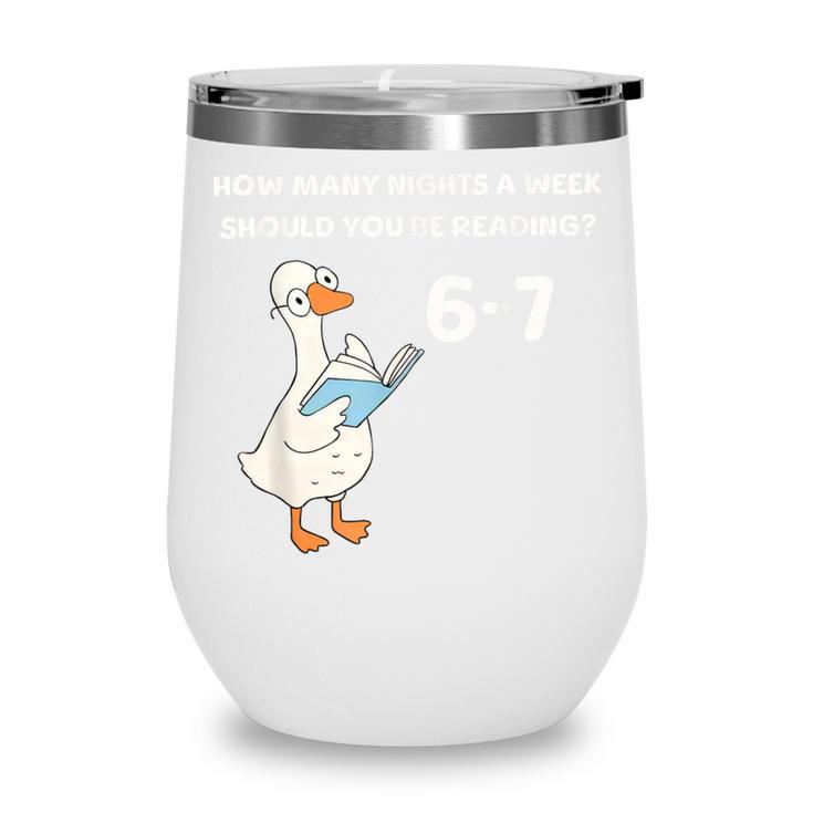 Goose Reading 67 Six Seven Meme Teacher Book Lover Wine Tumbler