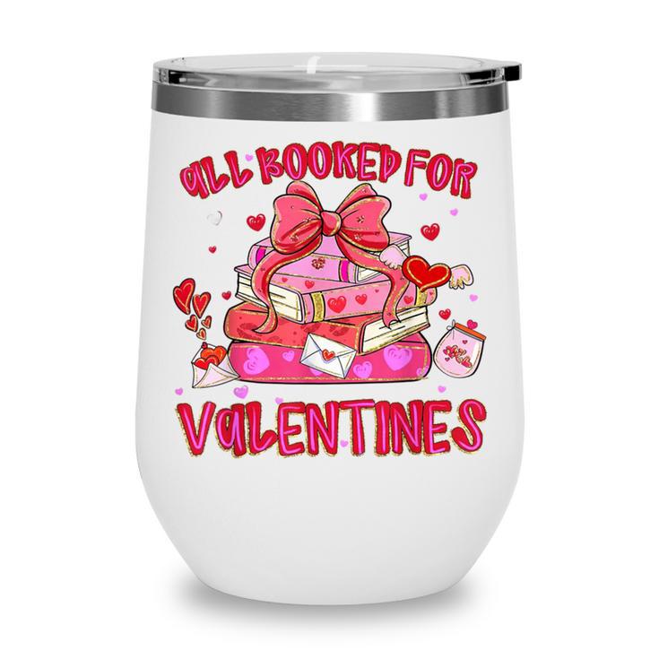 Groovy All Booked For Valentines Books Pink Coquette Bow Wine Tumbler