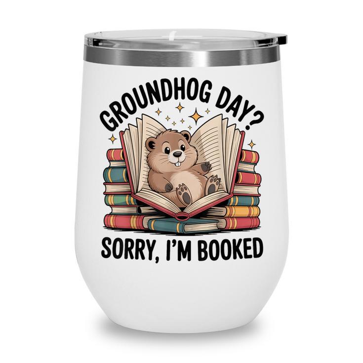 Groundhog Day Librarian Book Lover Reader Library Wine Tumbler