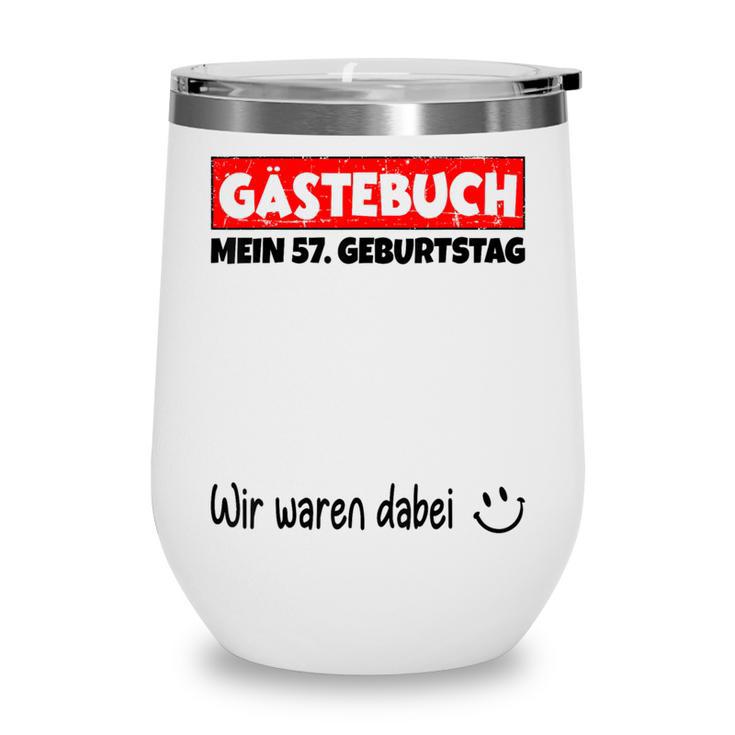 Guest Book Wir Waren Dabei Mein 57 Geburtstag German Wine Tumbler