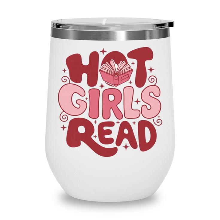 Hot Girls Read Book Lover Feminist Reader Premium Tri-Blend Wine Tumbler