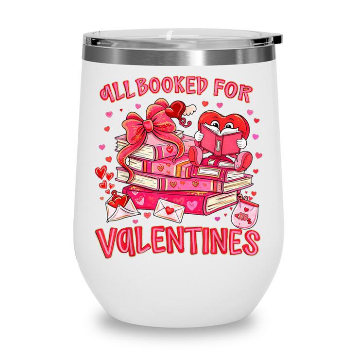 HUGvyn All Booked For Valentines Teacher Book Reading Heart Wine Tumbler