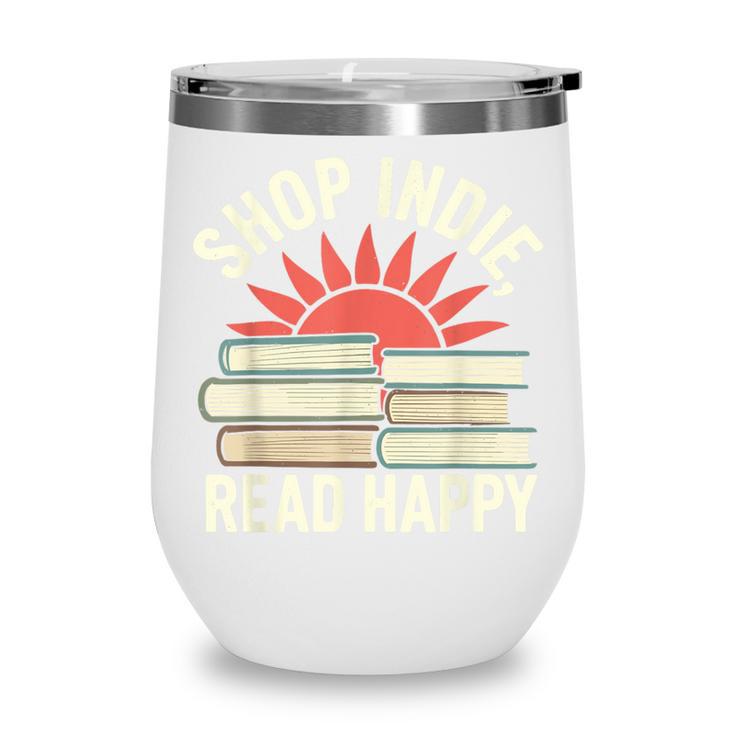 Independent Bookstore Fans Shop Local Literary Community Wine Tumbler