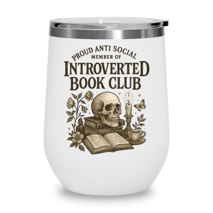 Introverted Book Club Member Anti Social Reader Wine Tumbler