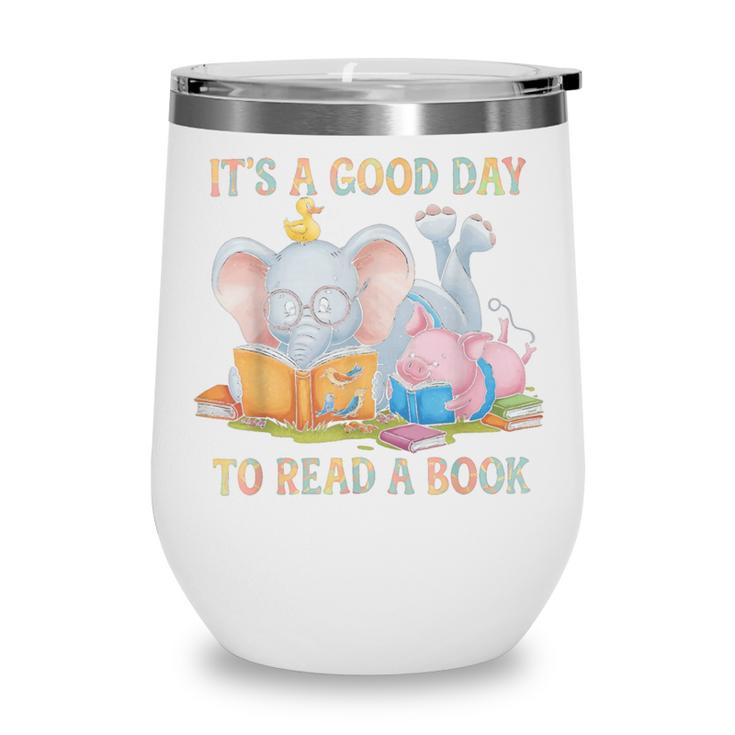 Its A Good Day To Read A Book Cute Pig & Elephant Adventure Wine Tumbler