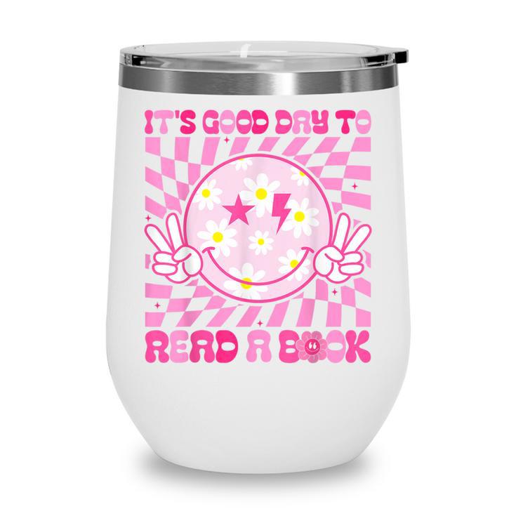 It's Good Day To Read Book Library Reading Lovers Wine Tumbler