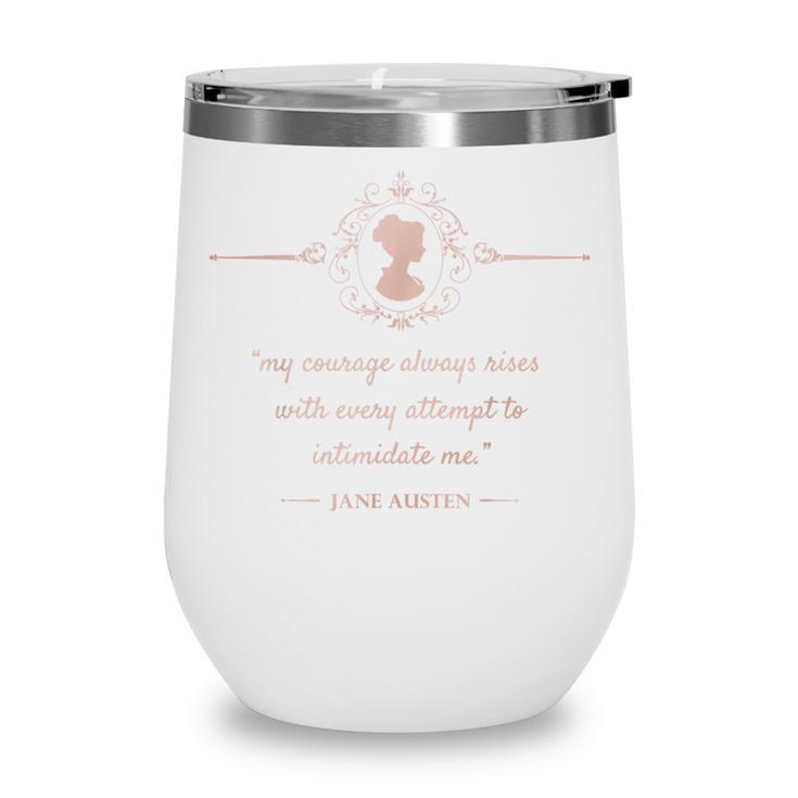 Jane Austen My Courage Always Rises Literary Book Club Wine Tumbler