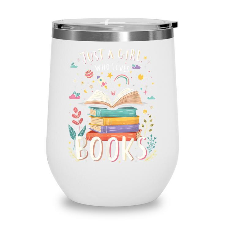 Just a Girl Who Loves Books Cute Book Lover Bookworm Wine Tumbler
